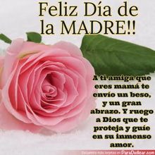 Tarjeta para dedicar: Feliz Día de la MADRE!! A ti amiga que eres mamá te envío un beso y un gran abra…