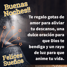 Tarjeta para dedicar: Buenas Noches!! Felices Sueños. Te regalo gotas de amor para aliviar tu descanso