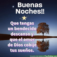 Tarjeta para dedicar: Buenas Noches!! Que tengas un bendecido descanso