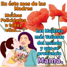 Tarjeta para dedicar: En éste mes de las Madres muchas felicidades a todas ellas...