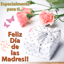 Tarjeta para dedicar: Especialmente para ti... Feliz Día de las Madres!!