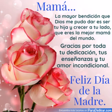 Tarjeta para dedicar: Mamá... La mayor bendición que Dios me pudo dar es ser tu hija y crecer a tu lado, que eres la mejor mamá del mundo. Fel…