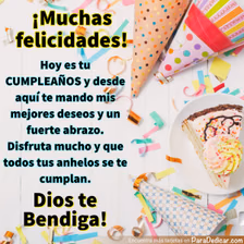 Tarjeta para dedicar: ¡Muchas felicidades! Hoy es tu CUMPLEAÑOS y desde aquí te mando mis mejores deseos. Dios te Bendiga!