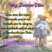 Tarjeta para dedicar: Muy Buenos Días. Lindo Lunes!
