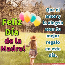 Tarjeta para dedicar: Que el amor y la alegría sean tu mejor regalo en este día. Feliz Día de la Madre!