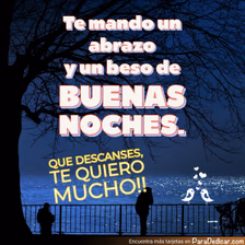 Tarjeta para dedicar: Te mando un abrazo y un beso de BUENAS NOCHES. Que descanses, TE QUIERO MUCHO!!