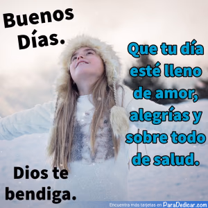 Tarjeta para dedicar: Buenos Días. Dios te bendiga.
