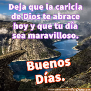 Tarjeta para dedicar: Deja que la caricia de Dios te abrace. Buenos Días.