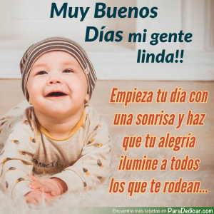 Tarjeta para dedicar: Muy Buenos Días mi gente linda!! Empieza tu día con una sonrisa