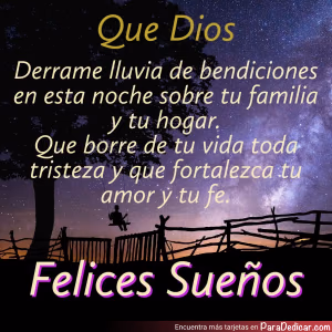 Tarjeta para dedicar: Que Dios derrame lluvia de bendiciones en esta noche sobre tu familia y tu hogar. felices sueños