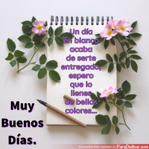Tarjeta para dedicar: Un día en blanco acaba de serte entregado, Muy Buenos Días.