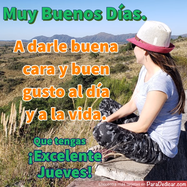 Tarjeta para dedicar: Muy Buenos Días. Que tengas ¡Excelente Jueves!