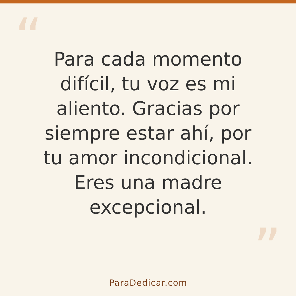Frase para dedicar: Para cada momento difícil, tu voz es mi aliento. Gracias por siempre estar ahí, por tu amor incondicional. Eres una madr…