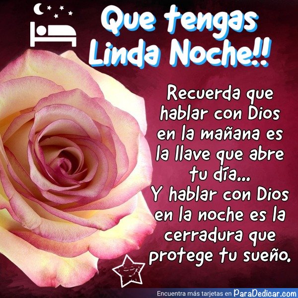 Tarjeta de Que tengas Linda Noche!! hablar con Dios a la noche es la cerradura que protege tu sueño.